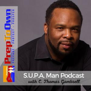 PrepToOwn SUPA Man Podcast