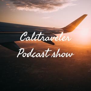 Calitraveler Podcast show