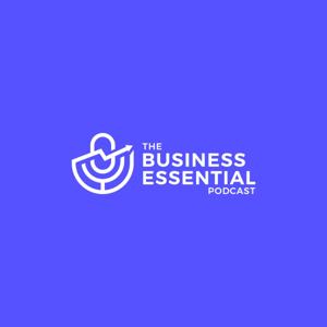 The Business Essential Podcast