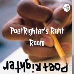 PoetRighter’s Rant Room