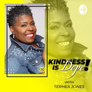 Kindness is Dope with Terhea Jones