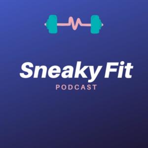 Sneaky Fit Podcast