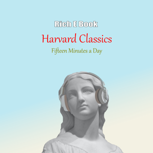 Harvard Classics by Rich E Book