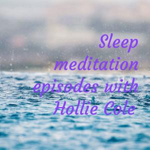 Sleep meditation/Mental Health/General Talk with Hollie Cole