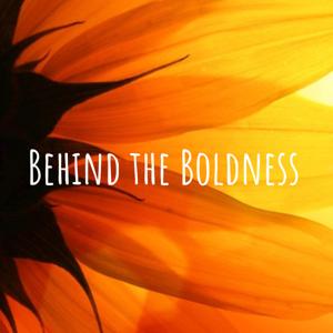 Behind the Boldness