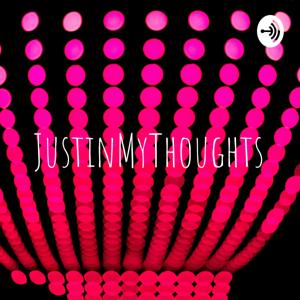 JustinMyThoughts