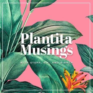 Plantita Musings