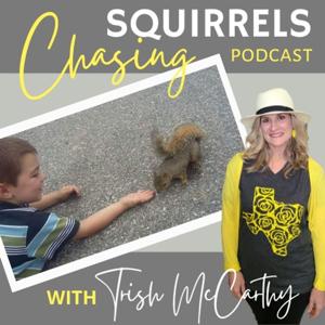 Chasing Squirrels:  Testimonies of Active Faith