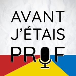 Avant J'étais Prof - Reconversion