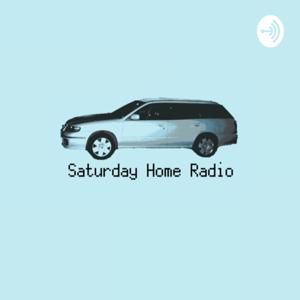 Saturday Home Radio サタデーホームラジオ