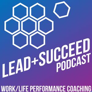 LEAD+SUCCEED Podcast