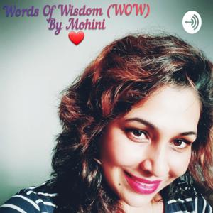 WOW (Words Of Wisdom) By Mohini