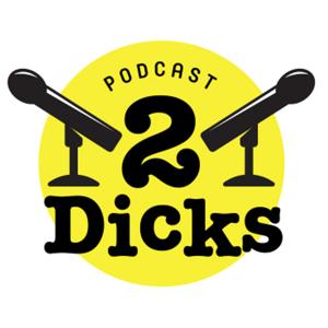 2 Dicks Podcast