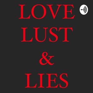 Love, Lust & Lies