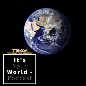 It's Your World