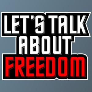 Let's Talk About Freedom