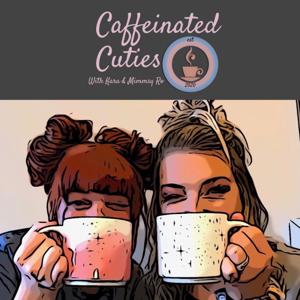 Caffeinated Cuties