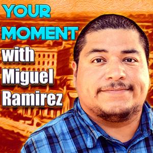 Your Moment with Miguel Ramirez