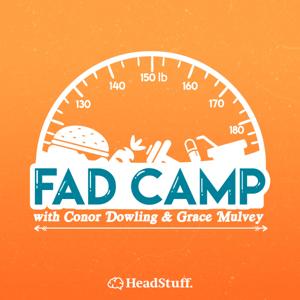 Fad Camp by HeadStuff Podcasts