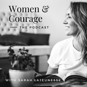 Women & Courage with Sarah Lajeunesse