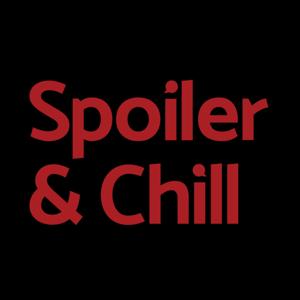 SpoilerAndChill