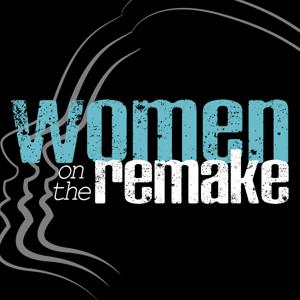 Women on the Remake