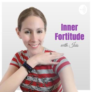 Inner Fortitude with Isis