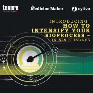 How to intensify your Bioprocess in six episodes