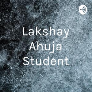 Lakshay Ahuja Student