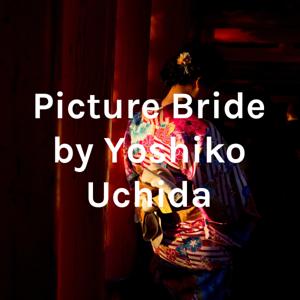 Picture Bride by Yoshiko Uchida
