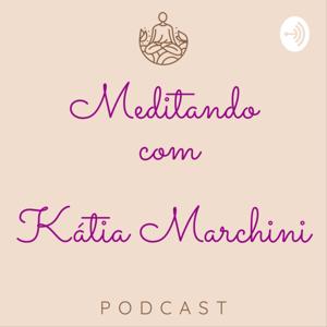 Meditando com Kátia Marchini