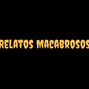 Relatos Macabrosos