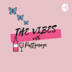 TheVibesWithPattyMayyo