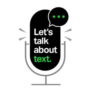 Let's Talk About Text