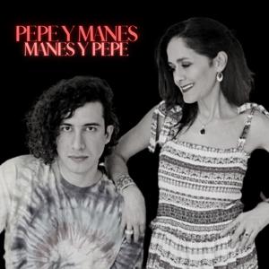 Pepe y Manes o Manes y Pepe