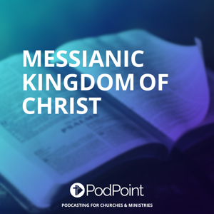 Messianic Kingdom of Christ