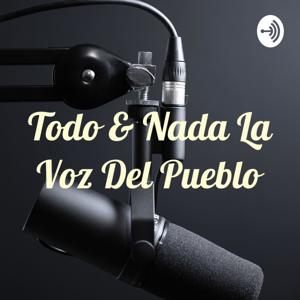 Todo & Nada La Voz Del Pueblo