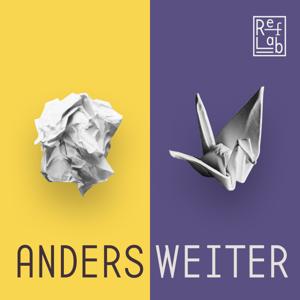 Andersweiter: ein RefLab-Podcast