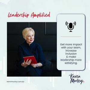 Leadership Amplified by Dr Karen Morley