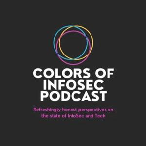 Colors of InfoSec Podcast