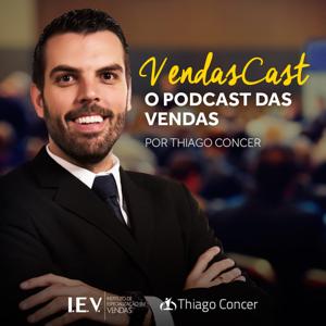 VendasCast - Podcast de Vendas by Thiago Concer