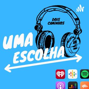 Uma Escolha!