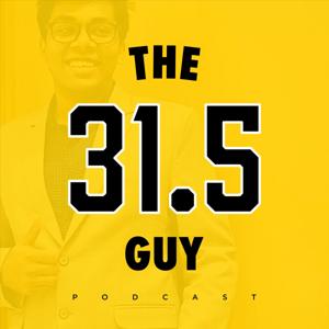 The 31.5 Guy Podcast