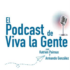 El Podcast de Viva la Gente