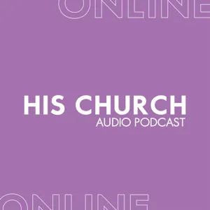 His Church Online Audio Podcast