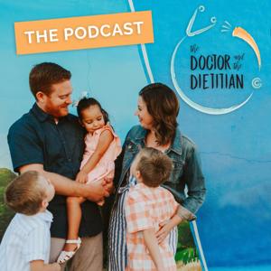 The Doctor and The Dietitian Podcast