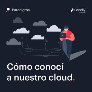 Cómo conocí a nuestro cloud