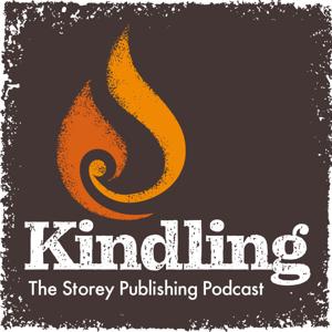 Kindling: The Storey Publishing Podcast by Storey Publishing