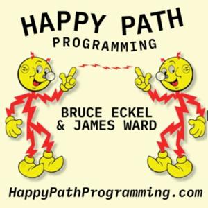 Happy Path Programming by Bruce Eckel &amp; James Ward