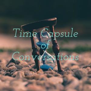 A Capsule of Conversations